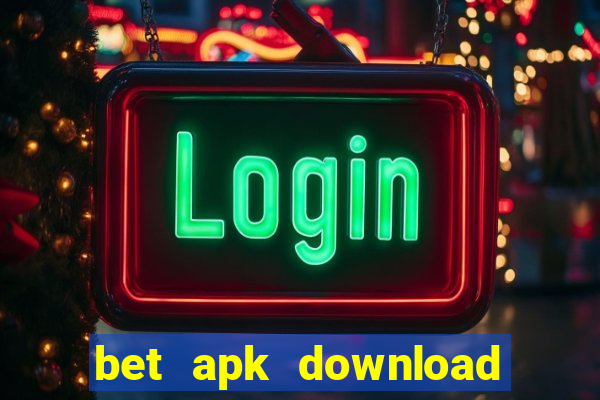 bet apk download for android