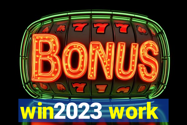 win2023 work