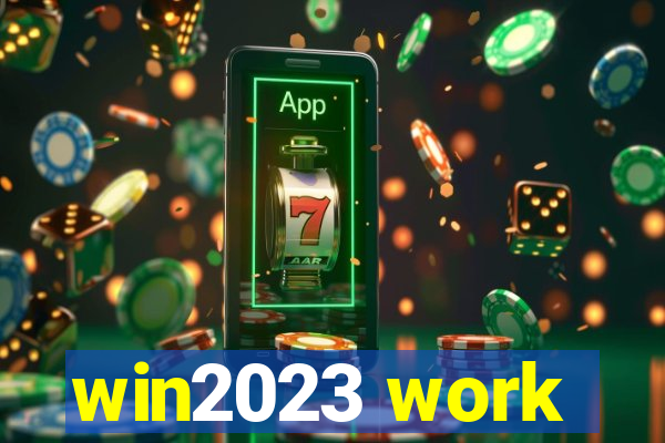 win2023 work