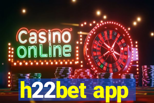 h22bet app