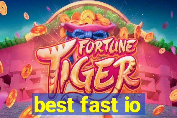 best fast io