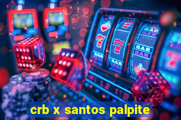 crb x santos palpite