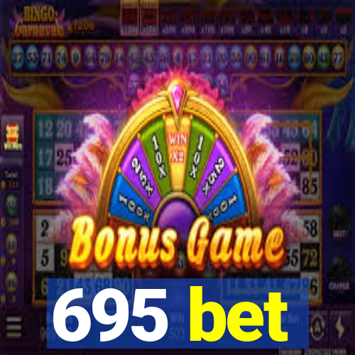 695 bet