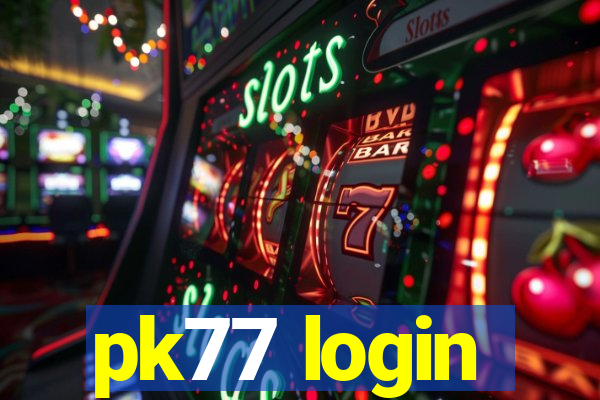 pk77 login