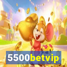 5500betvip