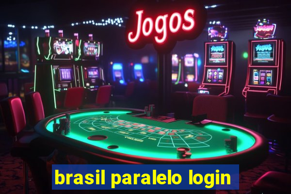 brasil paralelo login