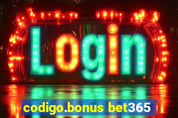 codigo.bonus bet365