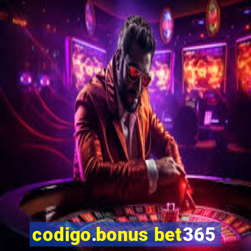 codigo.bonus bet365