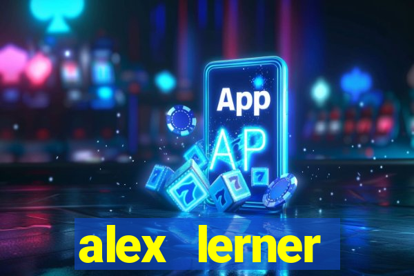 alex lerner jornalista fortuna