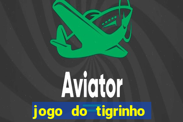 jogo do tigrinho com deposito de 5 reais