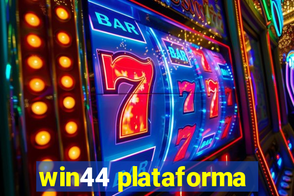 win44 plataforma