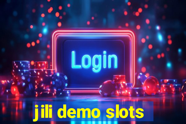 jili demo slots