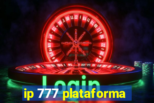 ip 777 plataforma