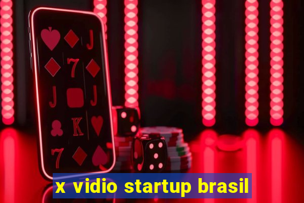 x vidio startup brasil