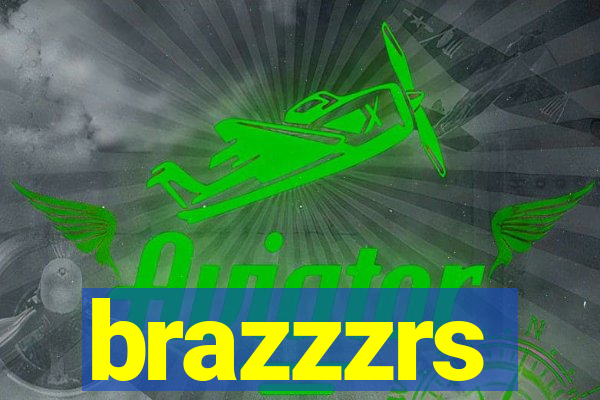 brazzzrs