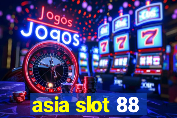 asia slot 88