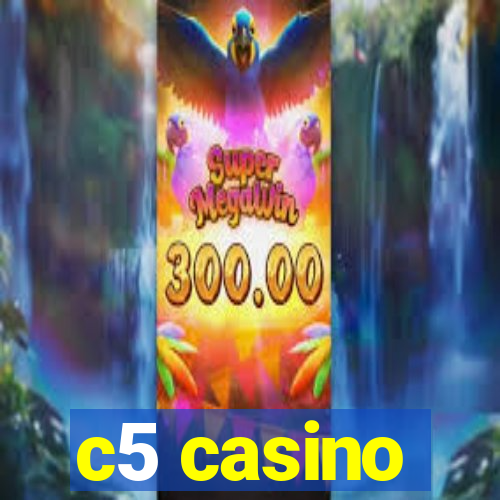 c5 casino