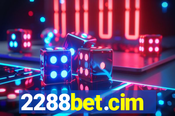 2288bet.cim