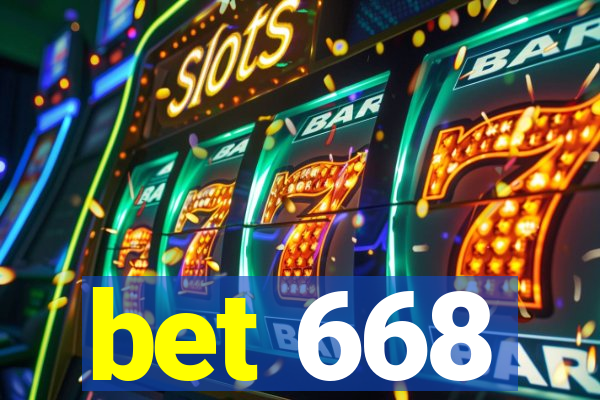 bet 668