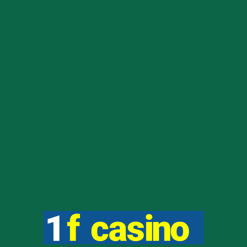 1 f casino