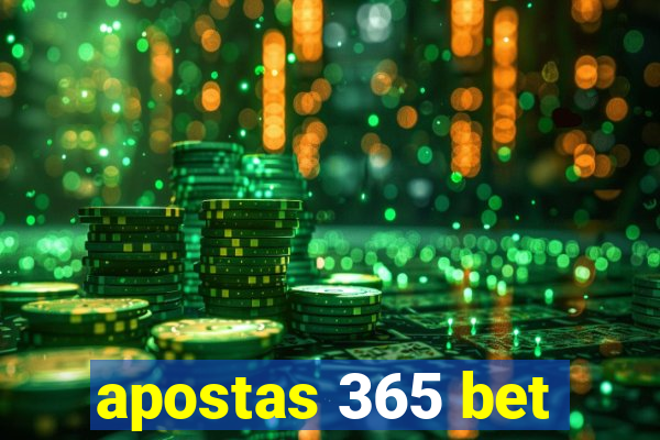 apostas 365 bet