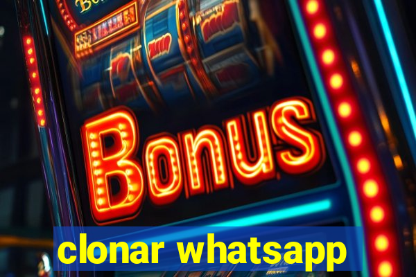 clonar whatsapp