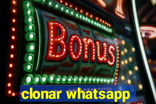 clonar whatsapp