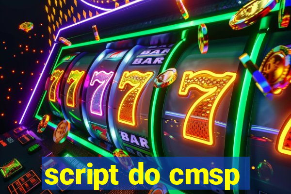 script do cmsp