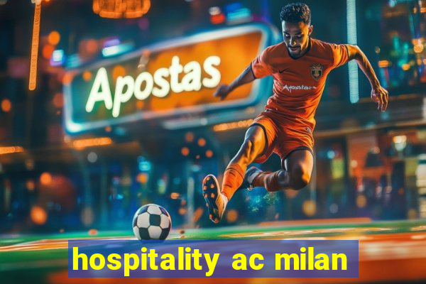 hospitality ac milan