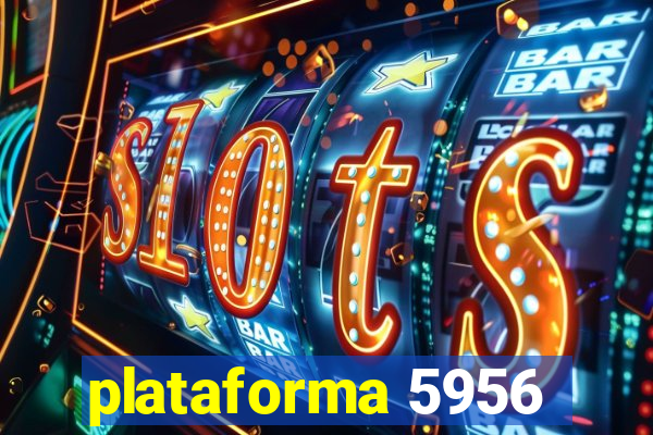 plataforma 5956