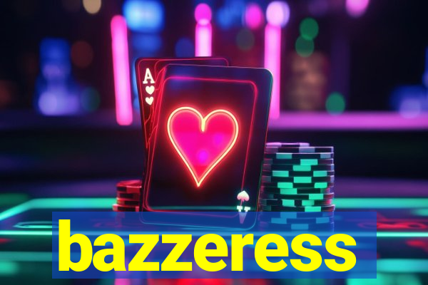 bazzeress