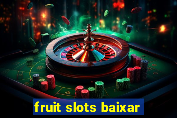 fruit slots baixar