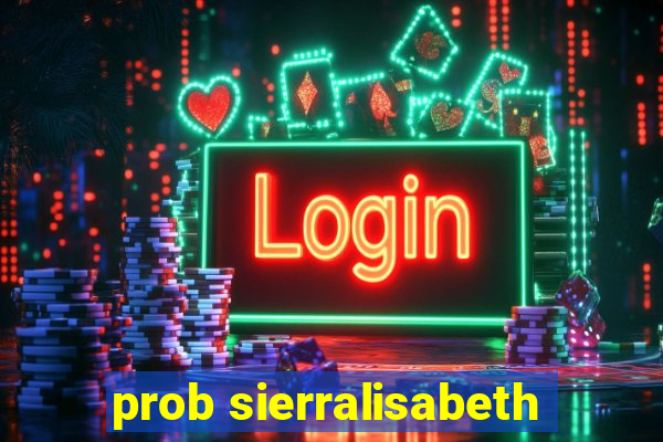 prob sierralisabeth