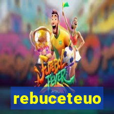 rebuceteuo