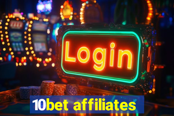 10bet affiliates