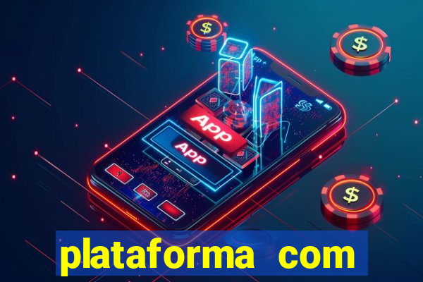 plataforma com bonus de cadastro fortune tiger