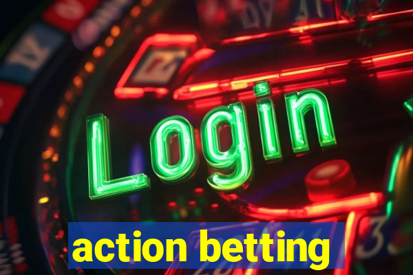 action betting