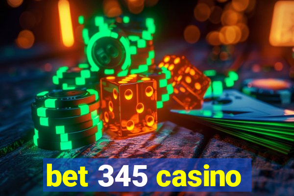 bet 345 casino