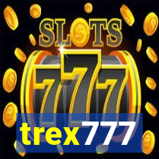 trex777