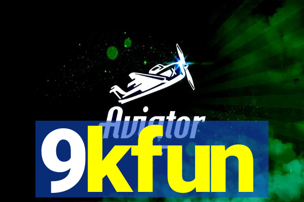 9kfun