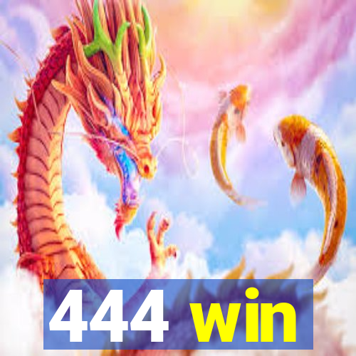 444 win