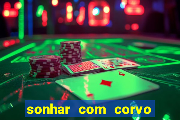 sonhar com corvo preto atacando