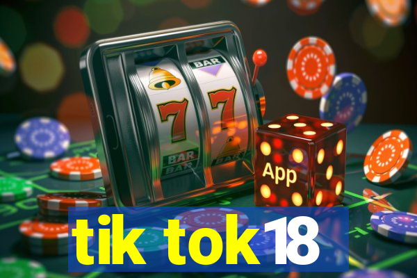 tik tok18