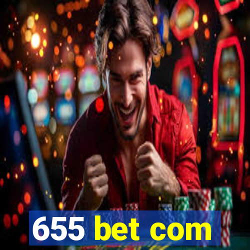 655 bet com