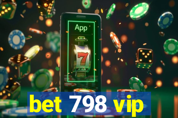 bet 798 vip