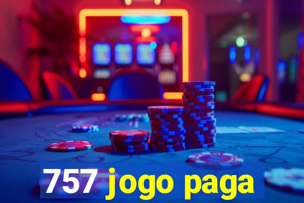 757 jogo paga