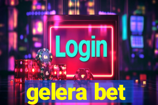 gelera bet