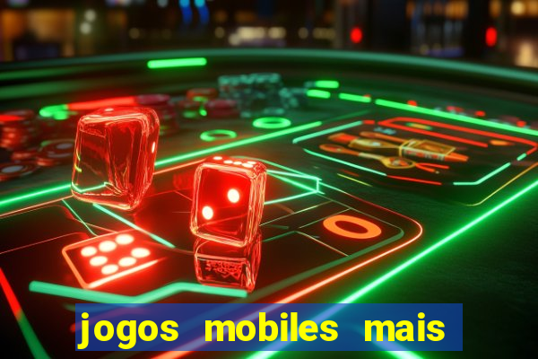 jogos mobiles mais jogados do mundo