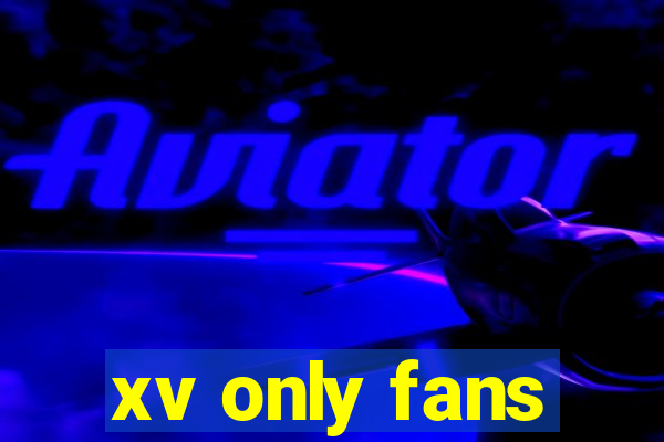 xv only fans