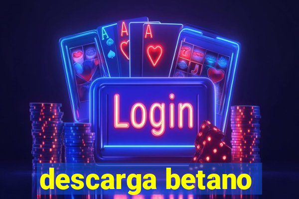 descarga betano